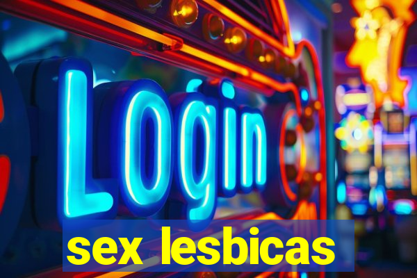 sex lesbicas